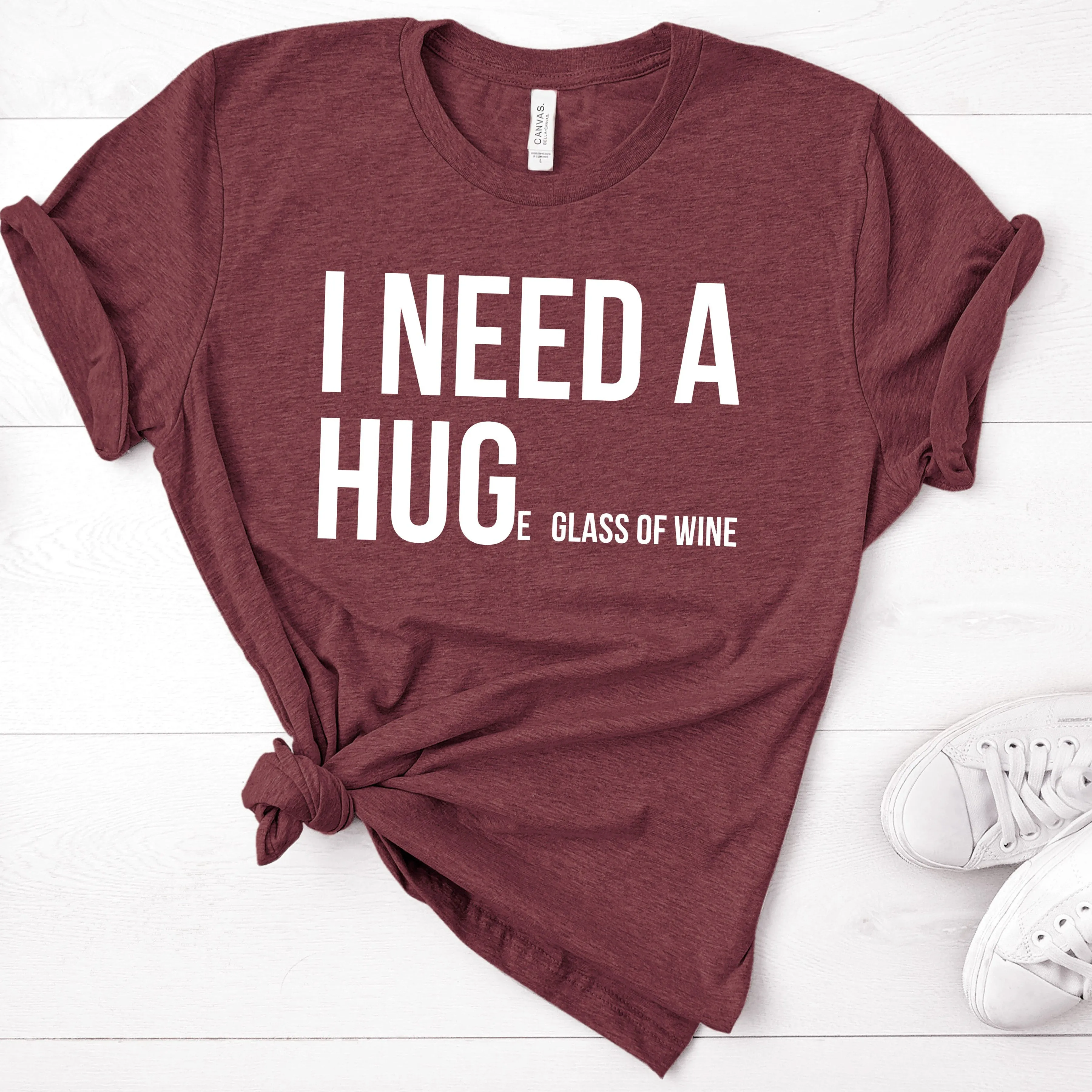 I Need a Huge Glass of Wine Shirt | Funny Drinking Shirts