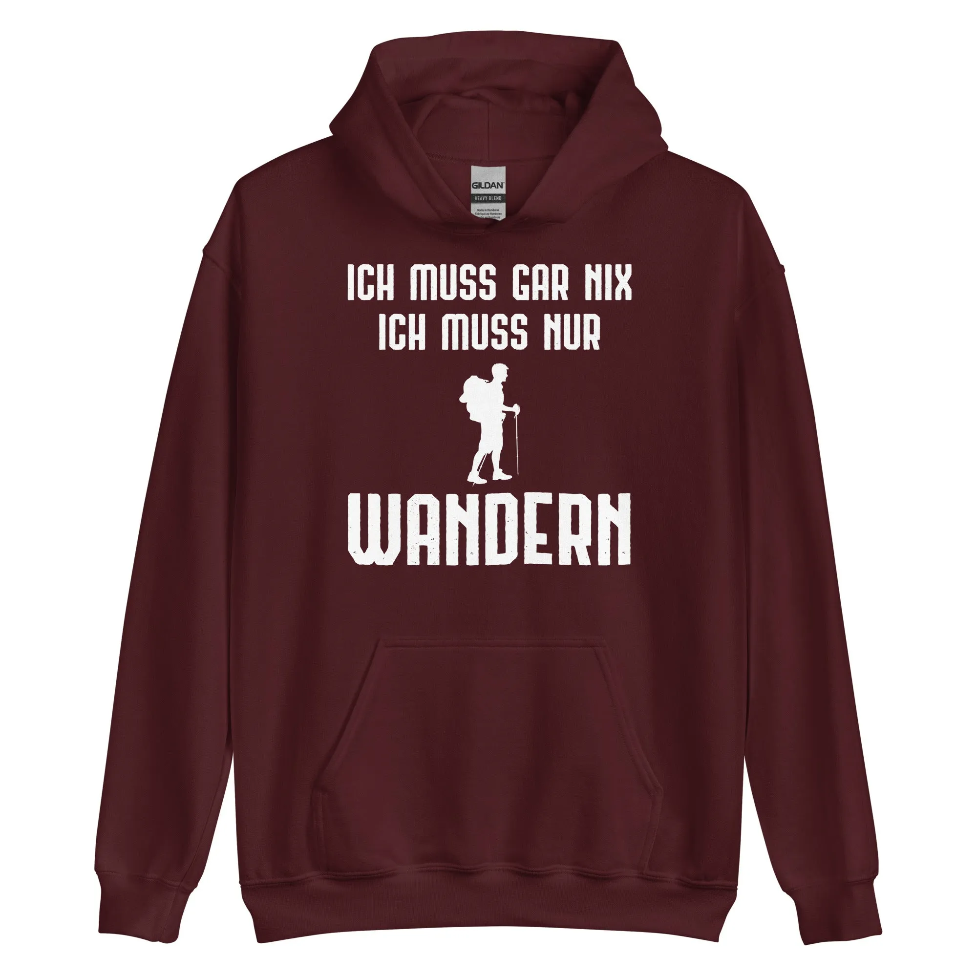 Ich Muss Gar Nix Ich Muss Nur Wandern - Unisex Hoodie