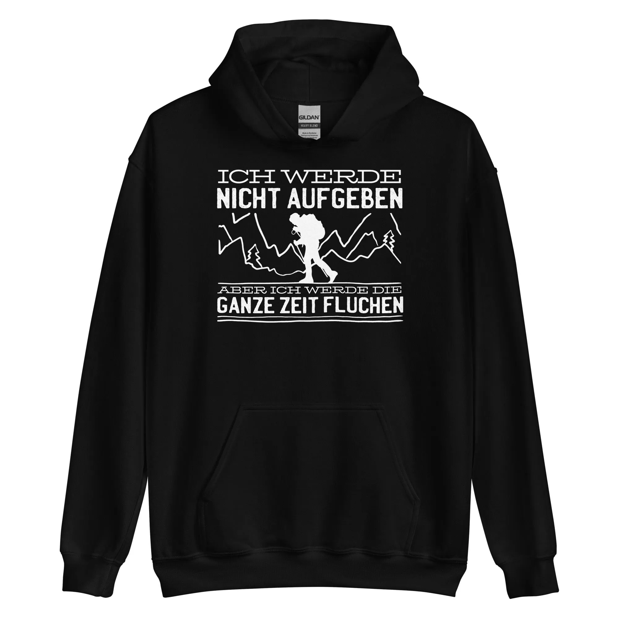 Ich werde nicht aufgeben aber fluchen - Unisex Hoodie