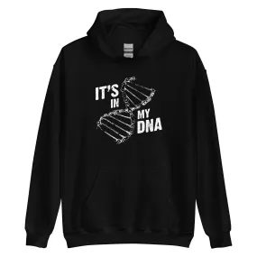 Its in my DNA - Unisex Hoodie