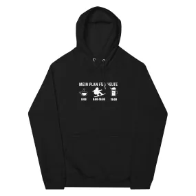 Mein Plan Für Heute - Unisex Premium Organic Hoodie