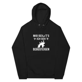 Mir Reicht's Ich Gen Bergsteigen - Unisex Premium Organic Hoodie